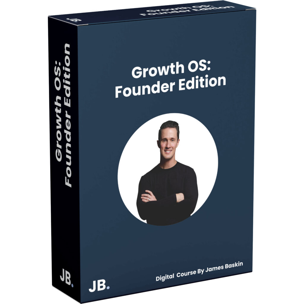 James Baskin's Growth OS Founder Edition Product